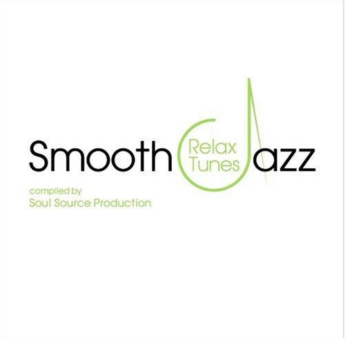 スムース・ジャズ-リラックス・チューンズ- Compiled By Soul Source Production