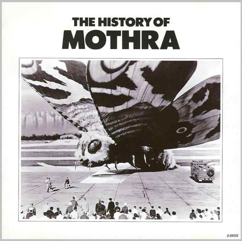 THE HISTORY OF MOTHRA モスラのすべて