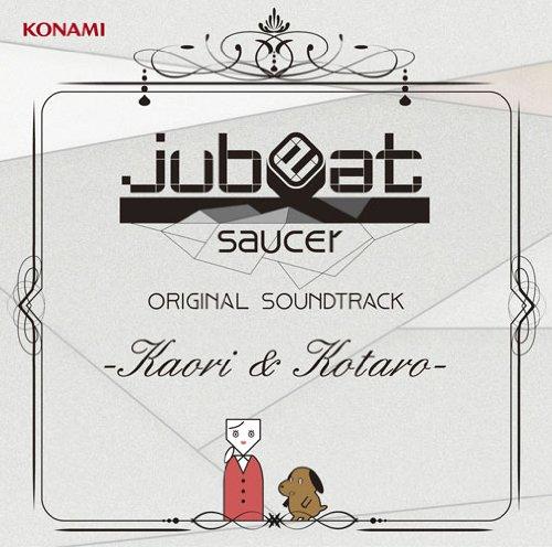 jubeat saucer ORIGINAL SOUNDTRACK-Kaori&amp;Kotaro-
