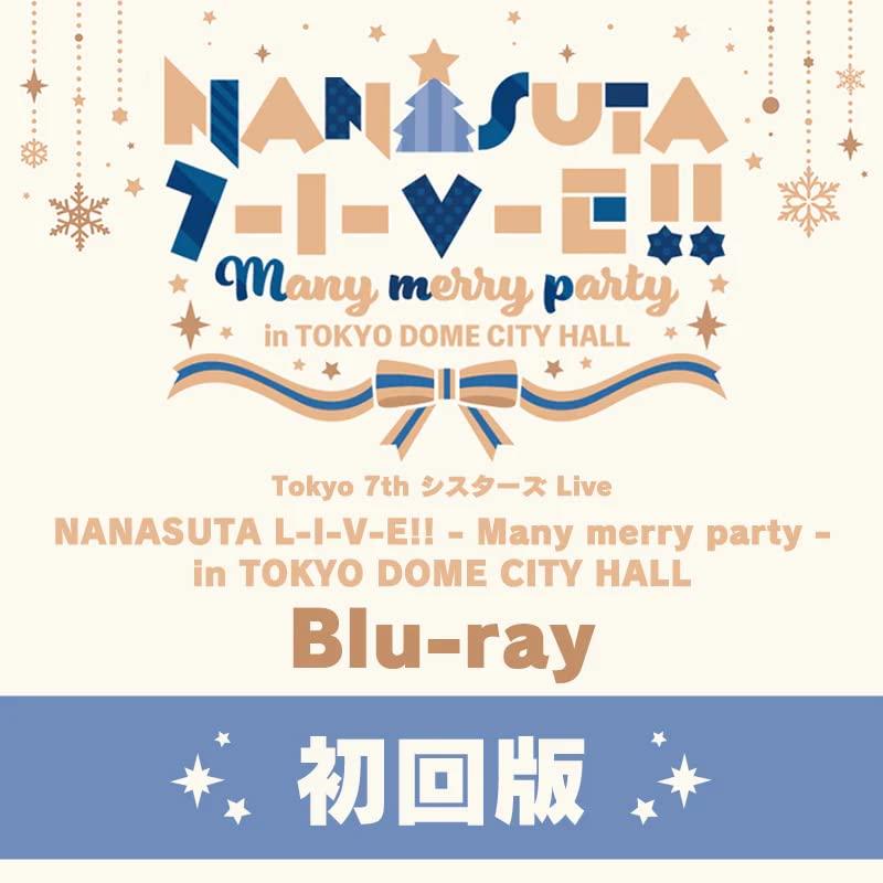 [중고]Tokyo7th 시스터즈 Live - NANASUTA LIVE - in Many merry party - in TOKYO DOME CITY HALL 첫회판 Blu-ray
