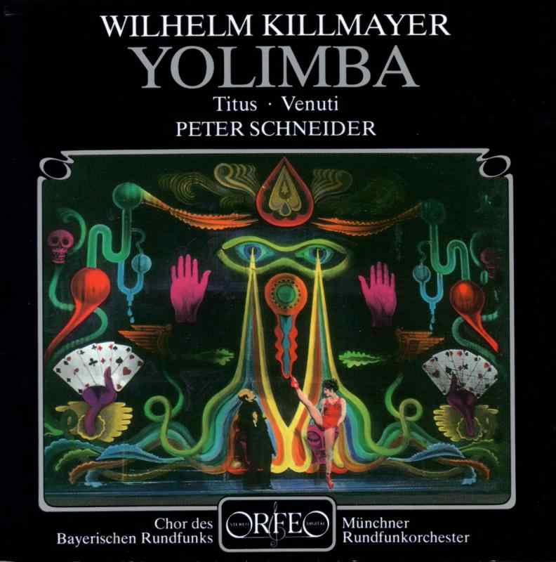 ヴィルヘルム・キルマイアー:「ヨリンバ、または魔法の限界」 (Killmayer, Wilhelm: Yolimba)