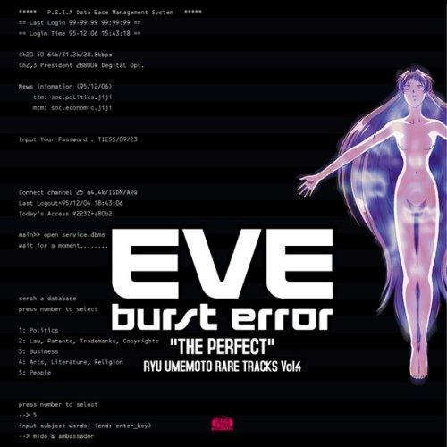 EVE burst error "THE PERFECT"
