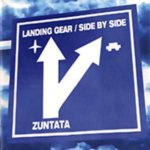 「LANDING GEAR」「SIDE BY SIDE」 ZUNTATA