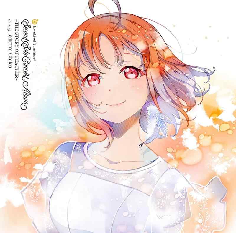 [중고] LoveLive Sunshine Second Solo Concert Album ~THE STORY OF FEATHER~ starring Takami Chika