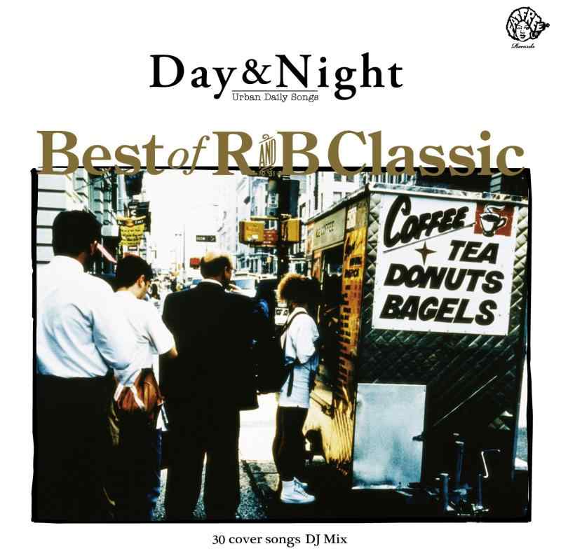 Day&amp;Night-Best of R&amp;B Classic DJ mix 30cover songs-