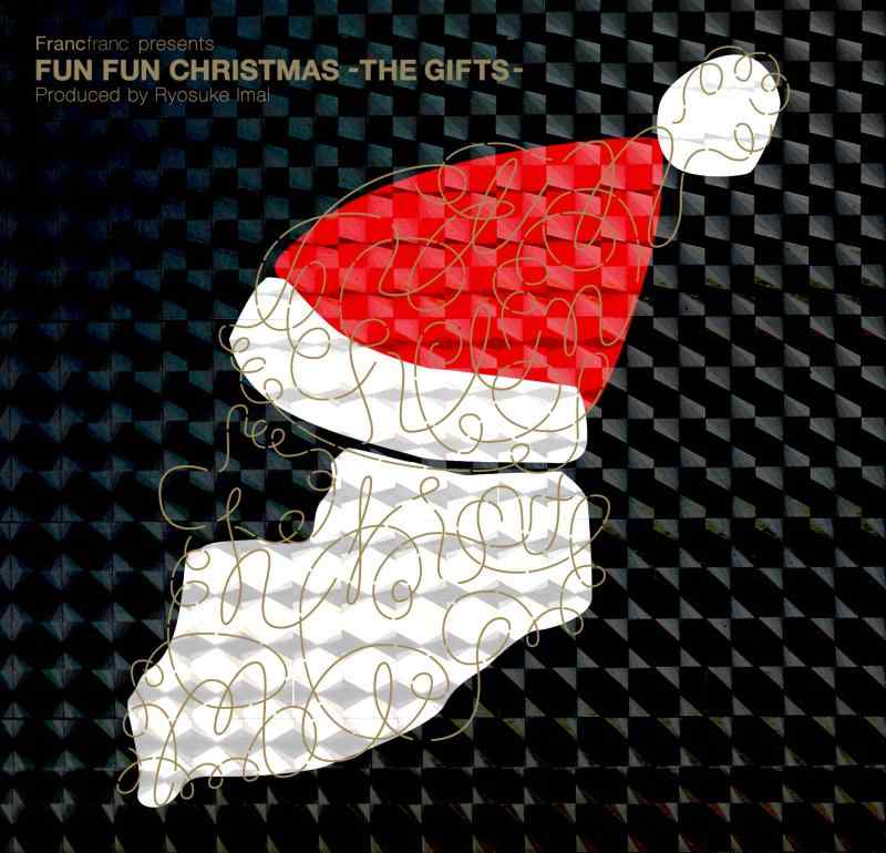Francfranc presents Fun Fun Christmas-The Gifts