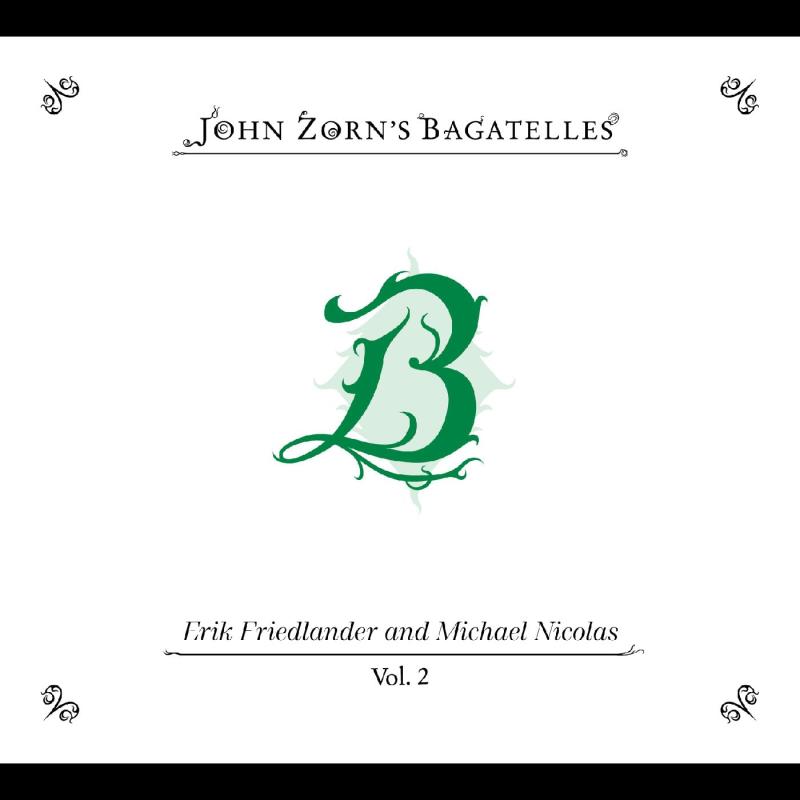【中古】The Bagatelles Vol.2—エリック・フリードランダーとマイケル・ニコラス