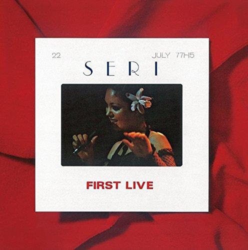 SERI FIRST LIVE 