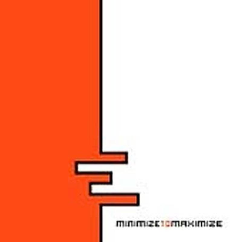 Minimize to Maximize