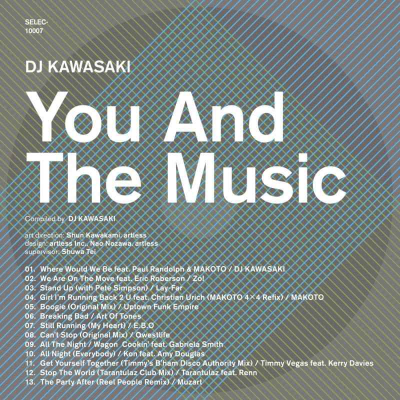 YOU AND THE MUSIC compiled by DJ KAWASAKI