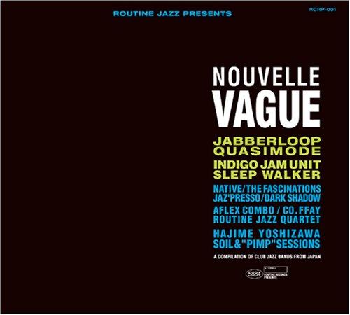 ROUTINE JAZZ PRESENTS "NOUVELLE VAGUE" COMPILE OF JAPANESE CLUB JAZZ BAND
