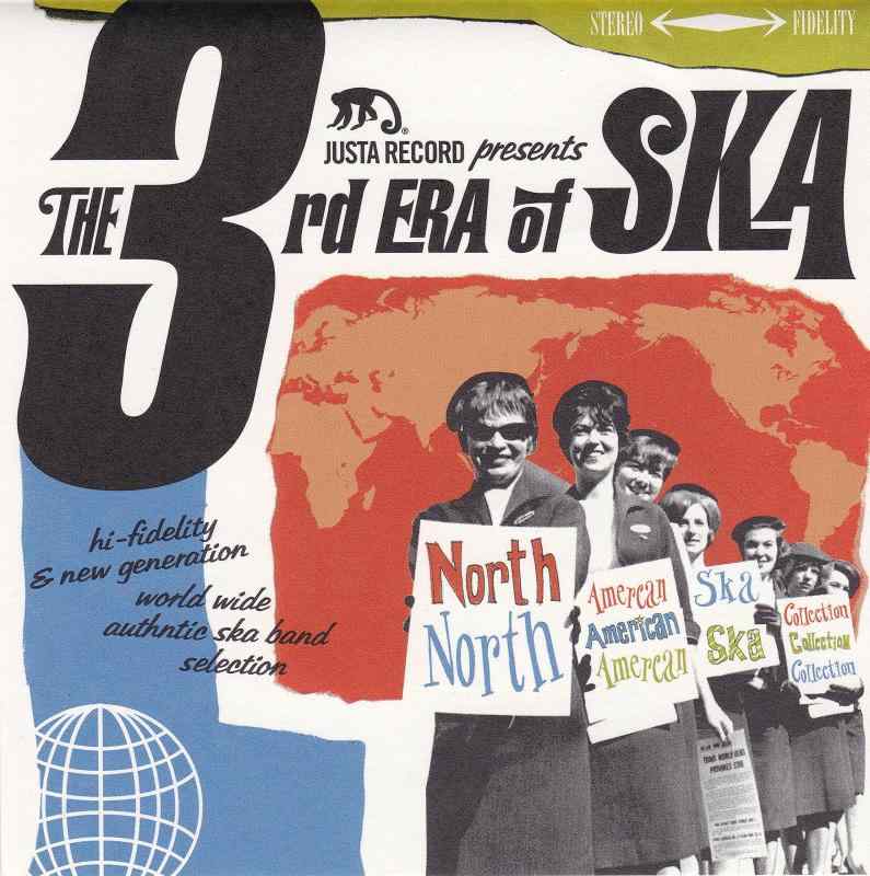 JUSTA RECORD presents The 3rd ERA of SKA~NORTH AMERICAN SKA COLLECTION~