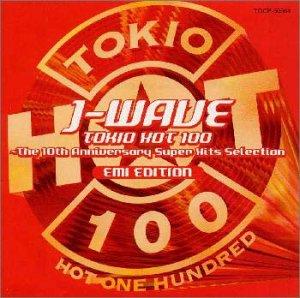 J-WAVE TOKIO HOT 100～The 10Th Annversary Super Hits Selection EMI EDITION
