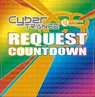 Cyber Trance: Request Countdown - Velfarre 10th Anniversary (CCCD)