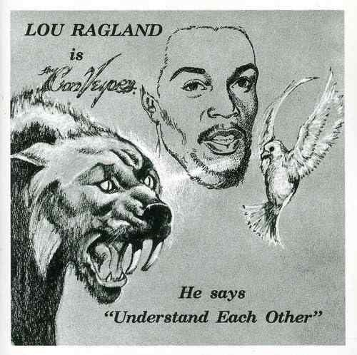 Lou Ragland Is The Conveyor - Understand Each Other