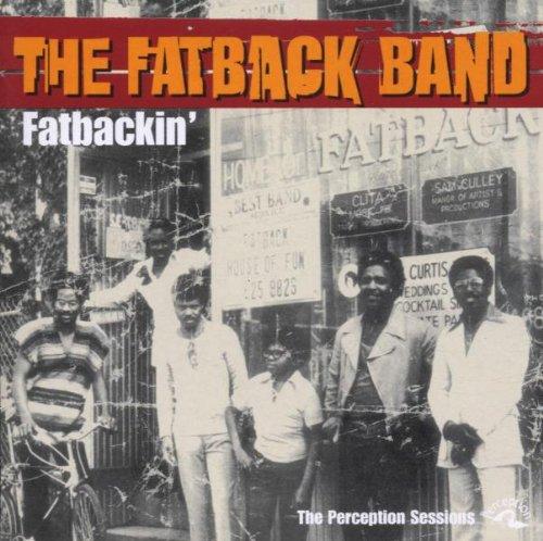 Fatbackin: Perception Session