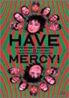 ����š�HAVE MERCY [DVD]
