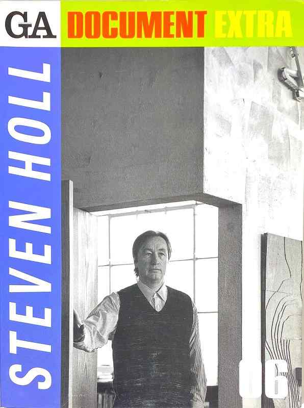 GA ドキュメント・エクストラ 06―Steven Holl (GA DOCUMENT EXTRA)