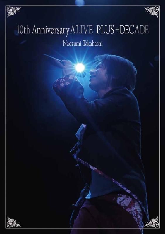 10th Anniversary A'LIVE PLUS+DECADE 