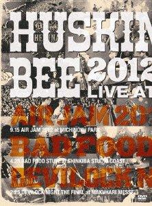 【中古】「HUSKING BEE 2012 LIVE at AIR JAM 2012, BAD FOOD STUFF, DEVILOCK NIGHT THE FINAL」 DVD
