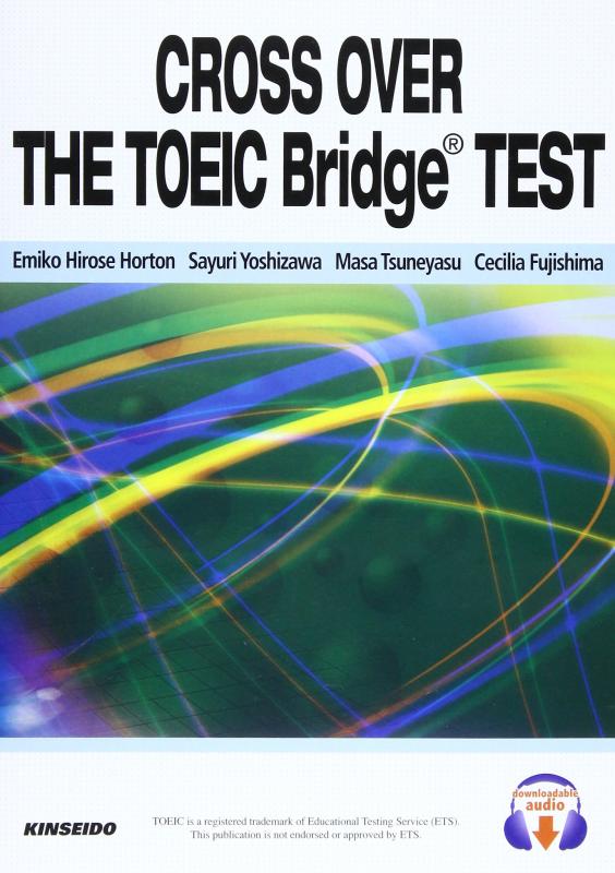 【中古】TOEIC Bridgeテストで始める資格試験対策: CROSS OVER THE TOEIC Bridge TEST