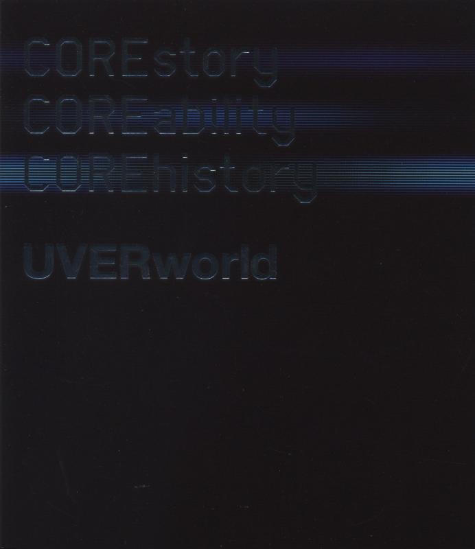 COREstory,COREability,COREhistory/UVERworld