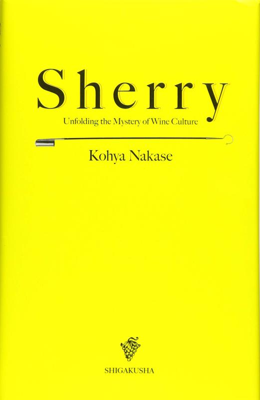 Sherry - Unfolding the Mystery of Wine Culture