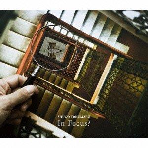 In Focus? - トクマルシューゴ 