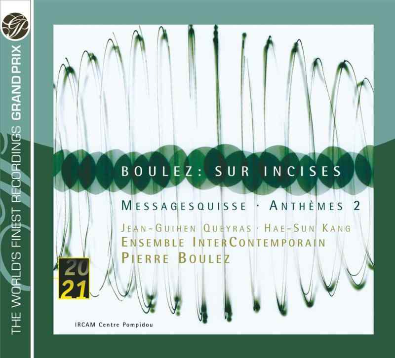 BOULEZ/ SUR INCISES/MESSAGESQUISS