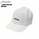 PHENIX(フェニックス)【アウトドア帽子/限定品】 +phenix TWILL CAP(ツイルキャップ)POZ22007-White/ホワイト-【アウトドア...