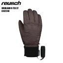 REUSCH（ロイシュ）【スキーグローブ/数量限定品】 HIGHLAND R-TEX XT（ハイランド R-TEX XT）6102240 -8871：ダークブラウン-【スノーグローブ】