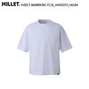 MILLET(ミレー)INSECT BARRIER BIG TS SS(インセクト バリヤー ビッグ Tシャツ ショート スリーブ)MIV02070-N6584...