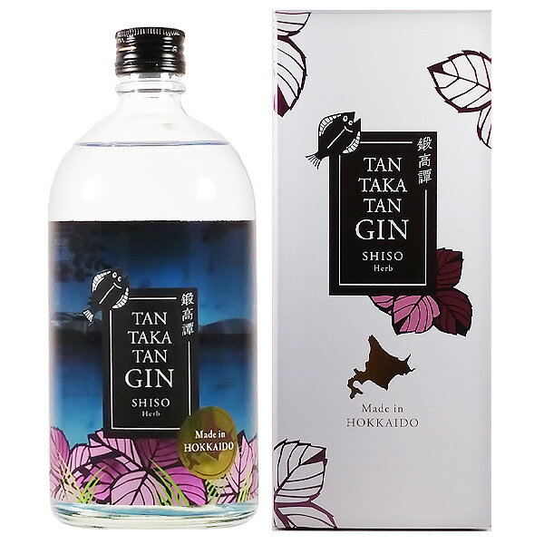 TAN TAKA TAN GIN(鍛高譚ジン)40度 700ml【スピリッツ 国産 ジン たんたかたん】