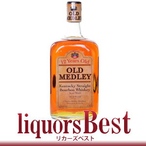 オールドメドレー12年 43度 750ml バーボンウィスキー_[リカーズベスト]_[全品ヤマト宅急便配送]