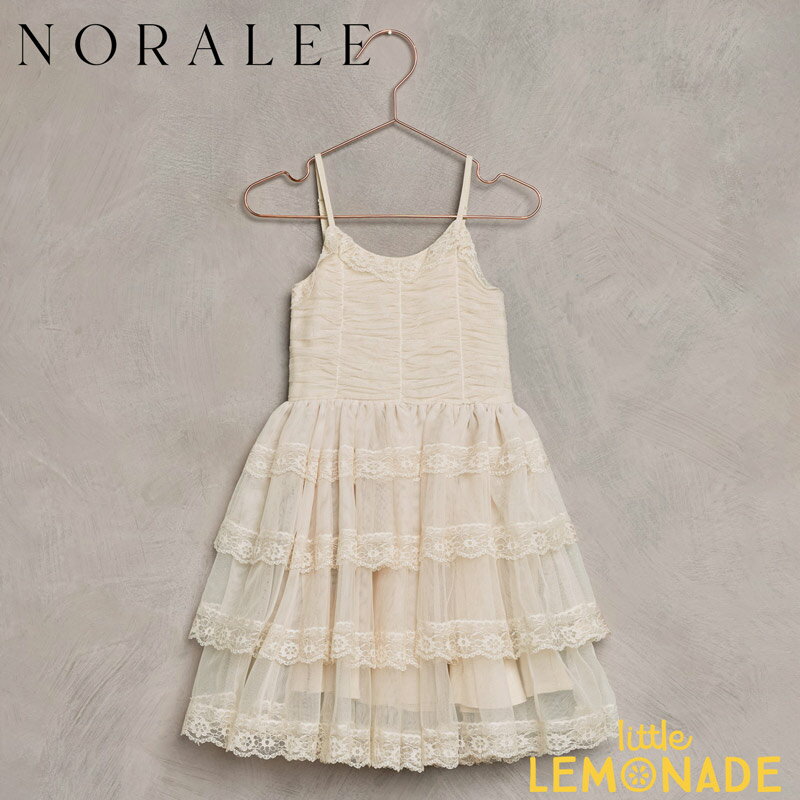 【NORALEE】 AUDREY DRESS | NATURAL 【2歳/4歳/6歳】 90サイズ 100サイズ 110サイズ ドレス フォーマ..