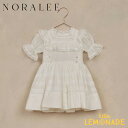 【NORALEE】KIT DRESS 【2歳/4歳/6歳】WHITE 90サイズ 100サイズ 110サイズ ドレス フォーマル 女の子 パーティー 子ども キッズ 結婚式 お誕生日 お呼ばれコーデ ホワイト ワンピース リトルレモネード オケージョン SS24 NL026BAIL