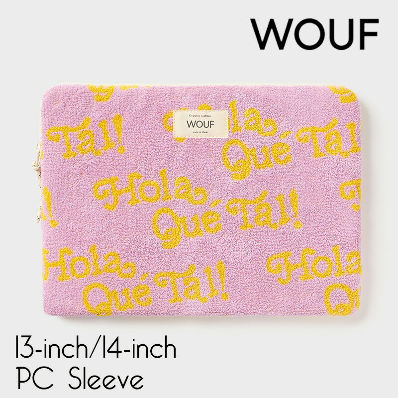 ウッフ PCケース 【WOUF】 Hola Laptop Sleeve 13インチ 14インチ PCケース パソコン用スリーブ パイル地 Macbook Pro 13inch PC Sleeve パソコンケース 大人 おしゃれ ノートブック notebook ラップトップケース ウーフ STO230019 SS23 あす楽 リトルレモネード