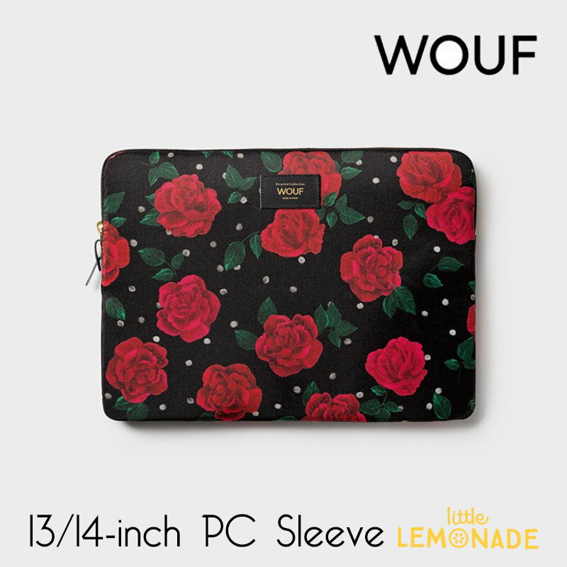 ウッフ PCケース 【WOUF】Rosie 13インチ&14インチ PCケース Rosie Laptop Sleeve 13" & 14" バラ 薔薇 花 パソコン用スリーブ 13inch 14inch PC Sleeve パソコンケース 大人 おしゃれ ノートブック notebook ラップトップケース ウーフ S230028 あす楽 リトルレモネード