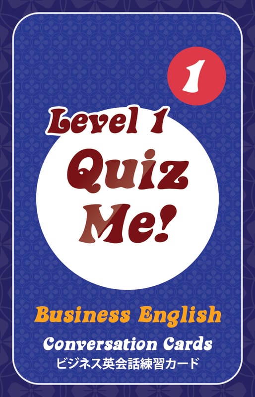 クイズ・ミー！ビジネス英語の会話 - Level 1, Pack 1 Quiz Me! Business English Conversation Cards - Level 1, Pa…