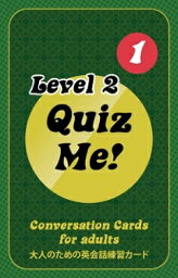 クイズ・ミー！ カンバセーション・カード for Adults - Level 2, Pack 1 Quiz Me! Conversation Cards for Adults - Level 2, Pack 1【英語を学ぶ人にオススメ 英語教材】