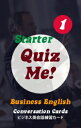 クイズ・ミー！ビジネス英語の会話 - Starter, Pack 1 Quiz Me! Business English Conversation Cards - Starter, Pack 1【英語を学ぶ人にオススメ 英語教材】の商品画像