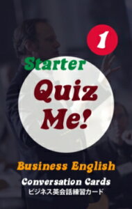 ߡӥͥѸβ - Starter, Pack 1 Quiz Me! Business English Conversation Cards - Starter, Pack 1ڱѸؤֿͤ˥ Ѹ춵