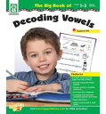 ザ・ビック・ブック・オブ・デコーディング・ヴァウエルズ The Big Book of Decoding Vowels, Grades 1 - 3