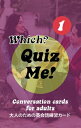 NCYE~[I tCb`? e[}Ƃ̉bJ[h - Pack 1 Quiz Me! Which? Themed Conversation Cards - Pack 1ypwԐlɃIXX pꋳށz