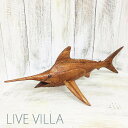 木彫り カジキ 魚 さかな サカナ フィッシュ 木 ウッド 置物 オブジェ インテリア