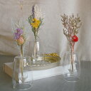 花束 ドライフラワー Into The 2way Vase 花瓶付き （ ブーケ 花束 フラワーベース 花瓶セット ガラス 一輪挿し 花 インテリア おしゃれ ギフト 贈り物 プレゼント インテリア雑貨 誕生日 母の日 記念日 お祝い 雑貨 ミニサイズ スワッグ ）