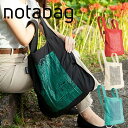 ノットアバッグ エコバッグ エコバッグ notabag BAG ＆ BACKPACK The Tokyo （ ノットアバッグ Notabag 折りたたみ 2way 撥水 ブランド トート リュック トートバッグ バックパック 鞄 かばん リュックサック コンパクト 肩掛け 大容量 撥水加工 ）