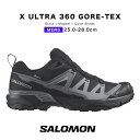 salomon x ultra 360 gore-tex gore tex gtx T GbNX Eg 360 SAebNX L47453200 Y gCjO g gC V[Y gCjOV[Y h gbLOV[Y C Xj[J[ ubN  2024 t t 