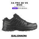 salomon xa pro 3d v9 wide サロモン スニーカー L47273100 ワイド トレイルランニング トレラン トレイル シューズ トレイルランニングシューズ トレランシューズ トレッキングシューズ 靴 メンズ おしゃれ 登山 山登り ブラック 黒 2025 春 春夏 夏