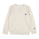 チャンピオン Champion ジュニア スウェットトレーナー チャンピオン スウェットトレーナー_Champion CREW NECK SWEAT CK-Y001 （OATMEAL）